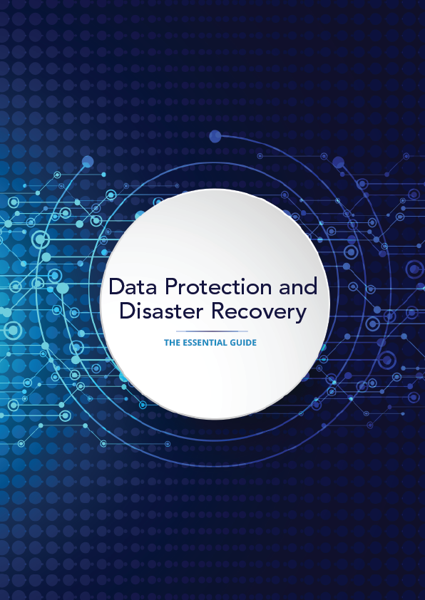 Data Protection and Disaster Recovery THE ESSENTIAL GUIDE