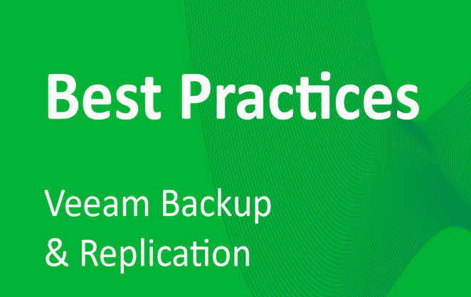 Veeam Backup & Replication Best Practices: #2 - Hypervisor, Backup Job and Restore
