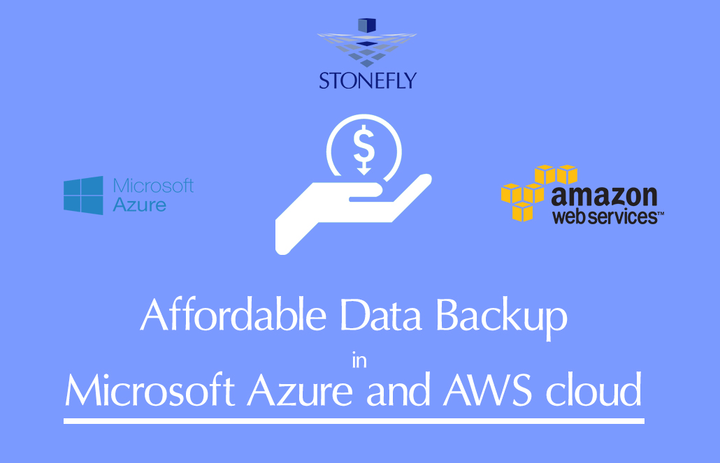 Affordable Data Backup in Microsoft Azure and AWS Cloud