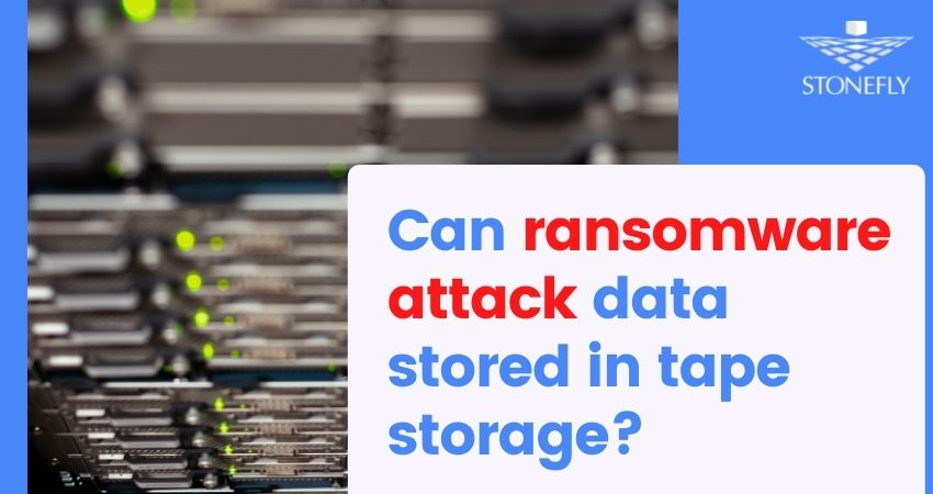 Can ransomware attack data stored in tape storage