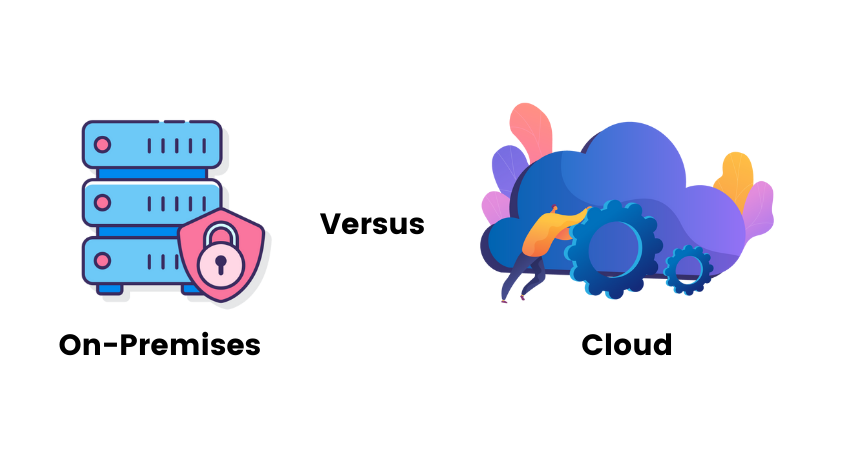 on-premises versus cloud