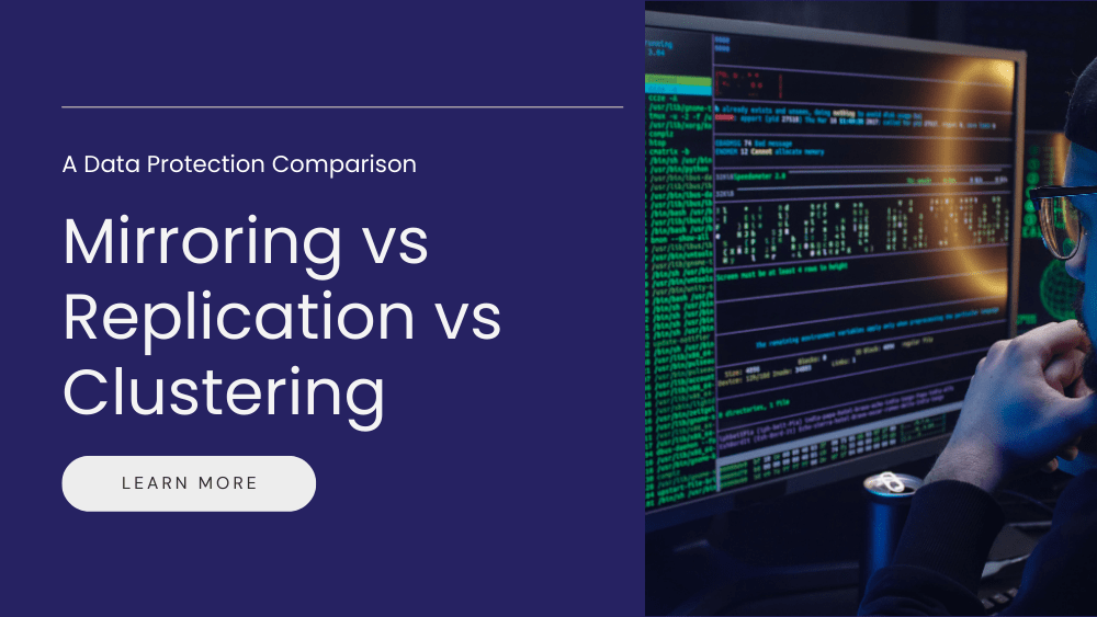 Mirroring vs Replication vs Clustering Comparison
